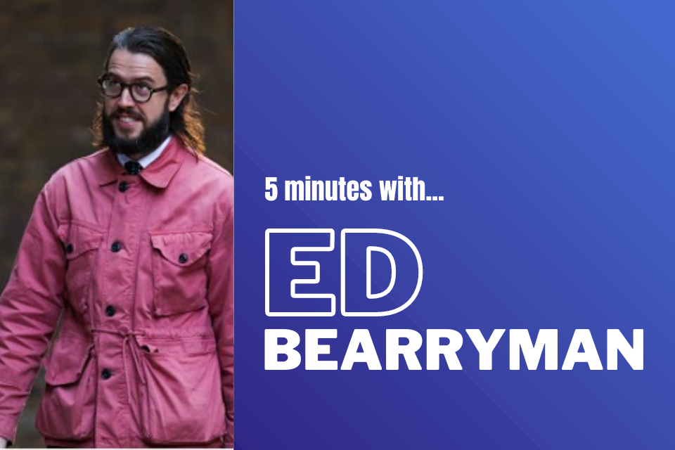 Phot of Ed Bearryman with text reading '5 minutes with... Ed Bearryman'
