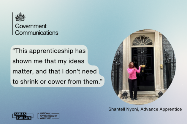 On a blue gradient background, with the Government Communications logo in the top left corner, a quote reads: This apprenticeship has shown me that my ideas matter, and that I don't need to shrink or cower from them. Next to this quote is a photo of Shantell with the caption Shantell Nyoni, Advance Apprentice