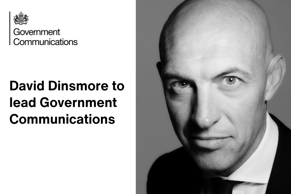 'David Dinsmore to lead Government Communications' written in black font on a white background beside a black and white picture of David Dinsmore, and Government Communications logo in top left corner